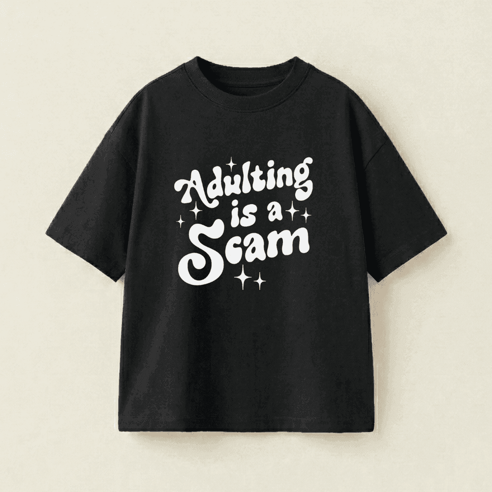 Adulting is a Scam