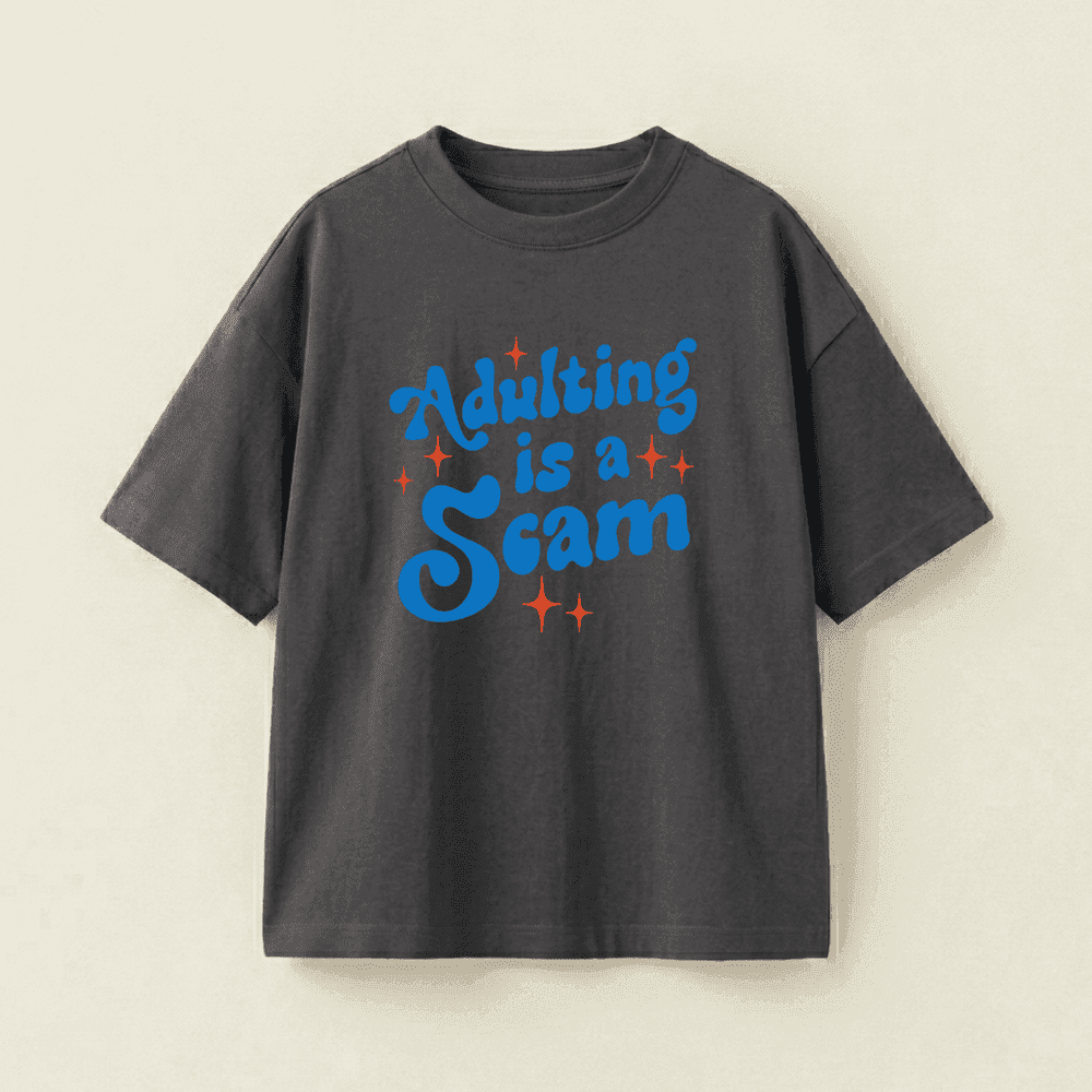 Adulting is a Scam