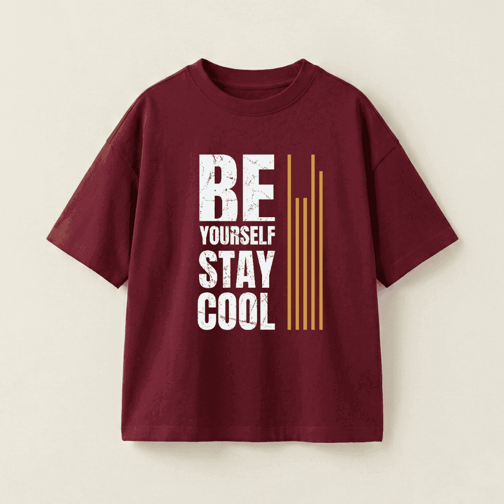 BE YOURSELF STAY COOL