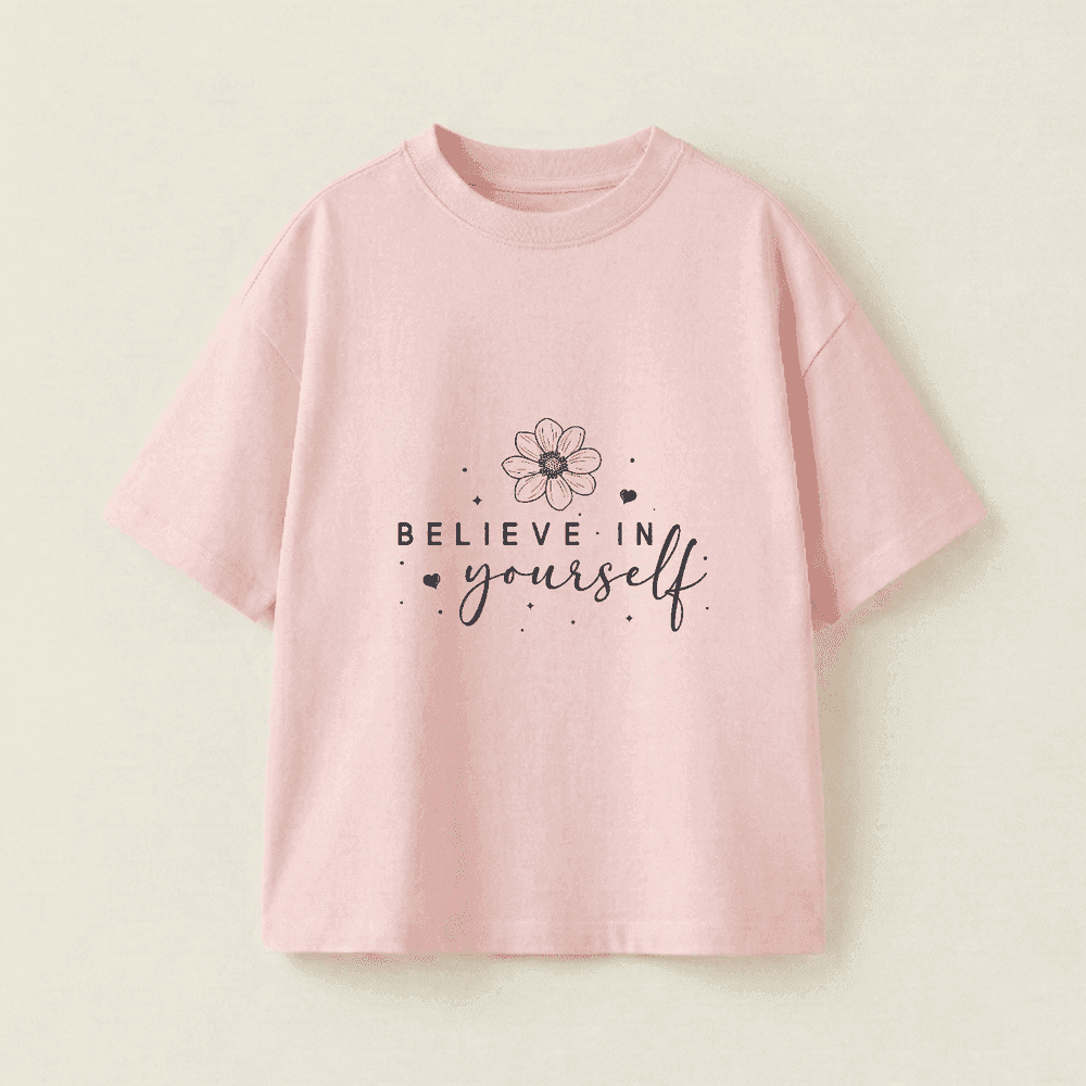BELIEVE IN yourself