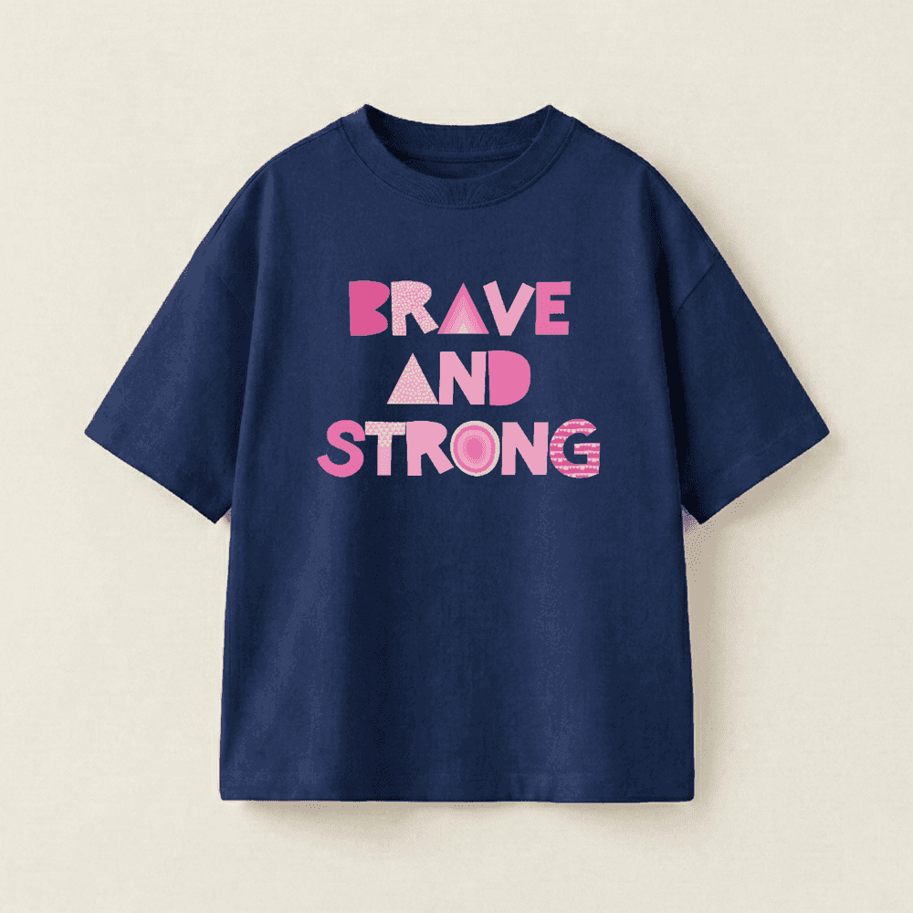 BRAVE AND STRONG