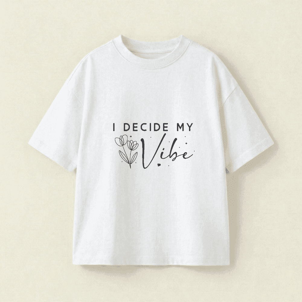 I DECIDE MY Vibe